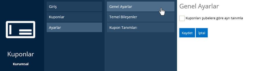 Genel Ayarlar / Kuponları Şubelere Göre Ayrı Tanımlama